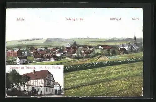 AK Trünzig i. Sa., Gasthof zu Trünzig von Rich. Funke, Schule, Rittergut, Kirche