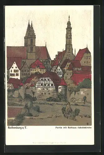 Steindruck-AK Rothenburg o /T, Partie mit Rathaus Jakobskirche