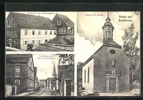 AK Buchbrunn, Gasthaus zum goldenen Stern, Lochgasse mit Schule und Kirche, Kahtolische Kirche