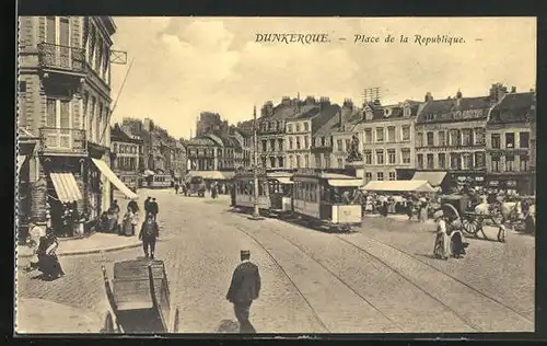 AK Dunkerque, Place de la Republique, Strassenbahn