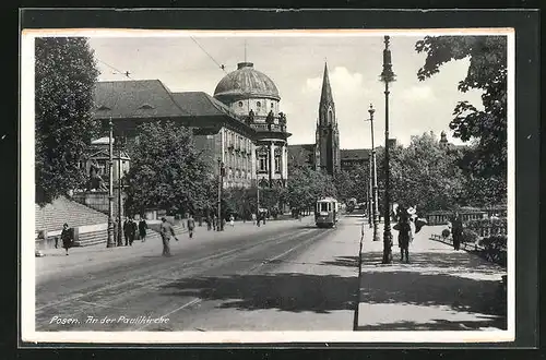 AK Posen, An der Paulikirche mit Strassenbahn