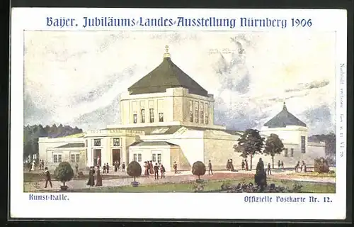 Künstler-AK Nürnberg, Bayer. Jubiläums-Landes-Ausstellung 1906, Kunst-Halle