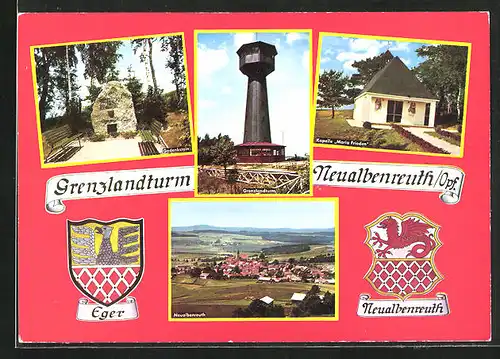 AK Neualbenreuth /Opf., Grenzlandturm, Kapelle Maria Frieden, Gedenkstein