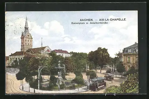 AK Aachen, Strassenbahn am Kaiserplatz und Adalbertkirche