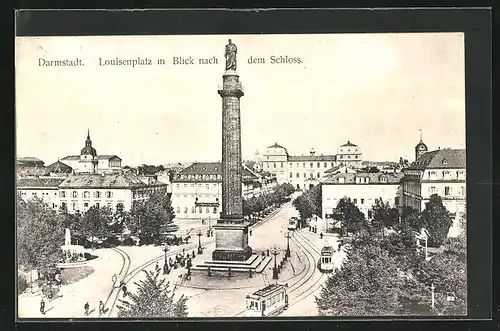 AK Darmstadt, Louisenplatz mit Blick nach dem Schloss und Strassenbahn