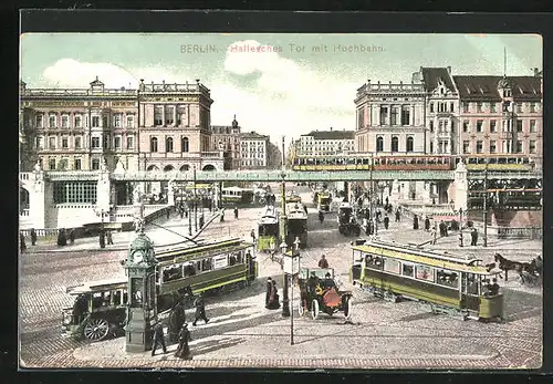 AK Berlin, Hallesches Tor mit Hochbahn und Strassenbahn