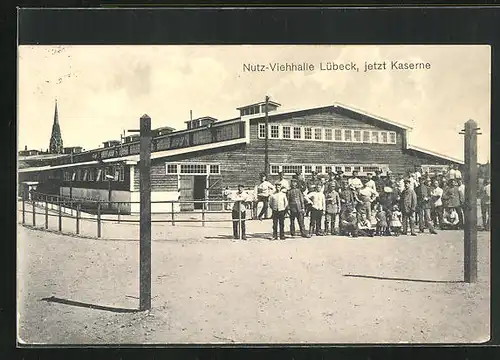 AK Lübeck, Ehem. Nutz-Viehhalle, jetzt Kaserne