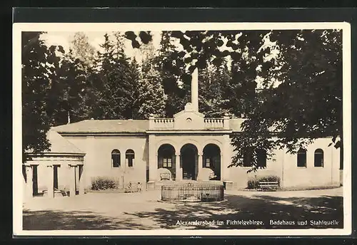 AK Alexandersbad / Fichtelgebirge, Badehaus und Stahlquelle