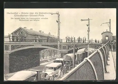 AK Herbesthal, Brücke übder die Bahnstrecke Cöln-Achen-Brüssel-Paris