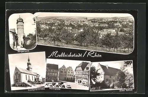 AK Mellrichstadt, Bürgerturm, Marktplatz, Altes Schloss