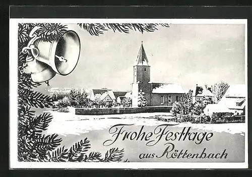 AK Röttenbach /Mfr., Teilansicht mit Kirche im Schnee, Tannenzweig mit Glocken, Festtagsgruss