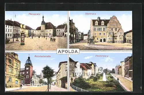 AK Apolda, Marktplatz, Bahnhofstrasse, Heidenberg