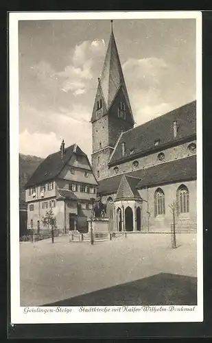 AK Geislingen / Steige, Stadtkirche mit Kaiser Wilhelm-Denkmal