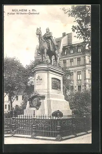 AK Mülheim a. Rh., Kaiser Wilhelm-Denkmal
