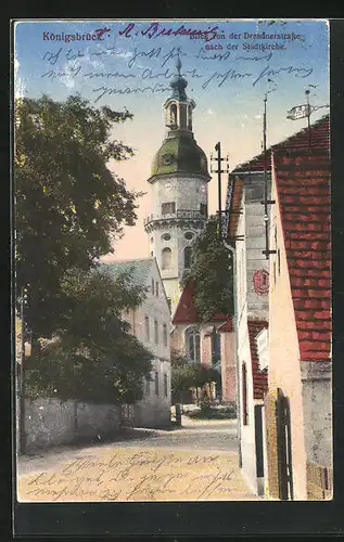 AK Königsbrück, Blick von der Dresdnerstrasse nach der Stadtkirche