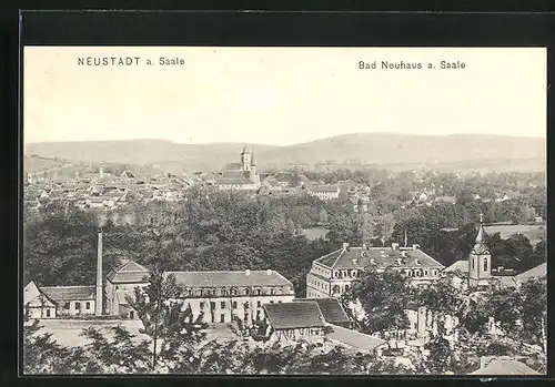 AK Neustadt a. Saale, Ortsansicht mit Bad Neuhaus