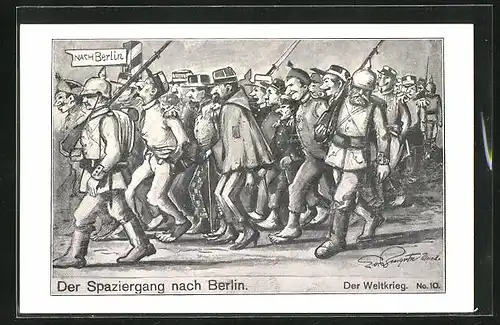 Künstler-AK Feindliche Soldaten beim Spaziergang nach Berlin, Propaganda 1. Weltkrieg