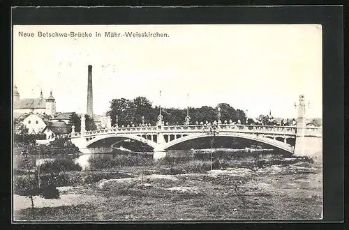 AK Mähr.-Weisskirchen, Neue Betschwa-Brücke