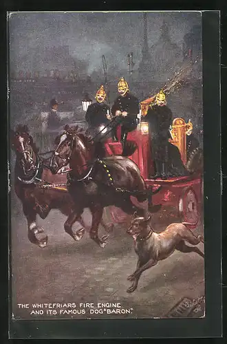 Künstler-AK The Whitefriars fire engine and its famous dog Baron, Feuerwehr