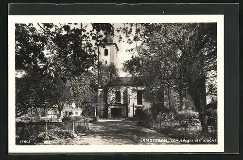 AK Landskron, Schulplatz mit Kirche