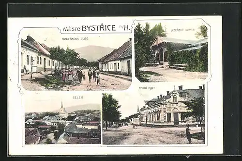 AK Bystrice p. H., Hostynska Ulice, Horni Ulice, Lazensky Domek