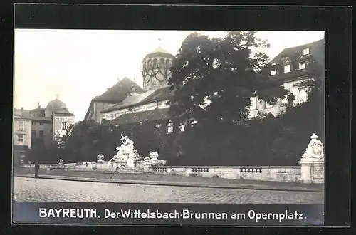 AK Bayreuth, Der Wittelsbach-Brunnen am Opernplatz