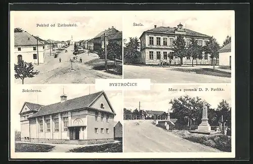 AK Bystrocice, Most a pomnik D.P. Pavlika, Sokolovna, Skola & Pohled od Zatloukalu