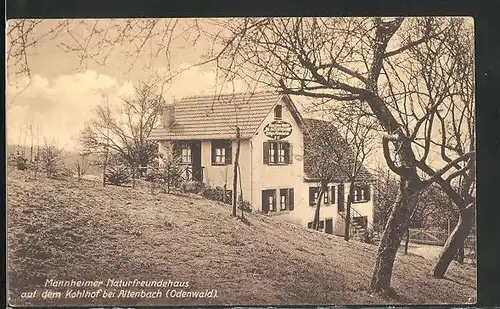 AK Altenbach /Odenwald, Mannheimer Naturfreundehaus auf dem Kohlhof