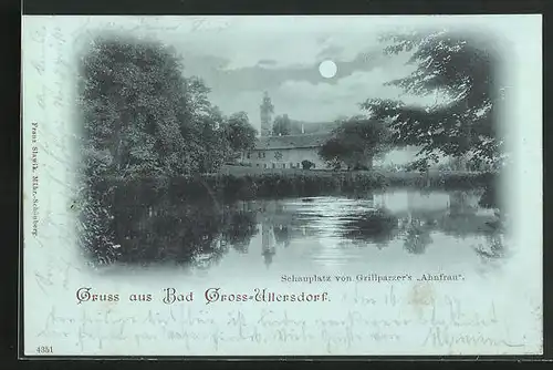 Mondschein-AK Gross-Ullersdorf, Schauplatz von Grillparzers Ahnfrau