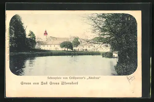 AK Gr. Ullersdorf, Schauplatz von Grillparzer`s Ahnfrau