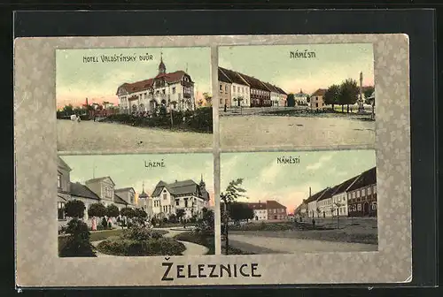 AK Zeleznice, Hotel Valdstynsky dvur, Namesti, Lazne