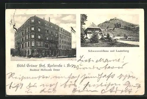 AK Karlsruhe i. B., Hotel Grüner Hof, Schwarzwaldhaus und Lauterberg