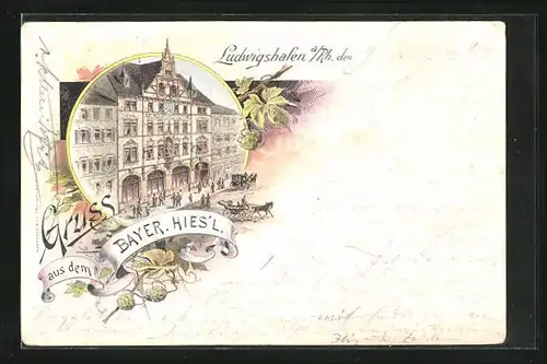 Lithographie Ludwigshafen a. Rh., Gasthaus Bayer. Hies`l