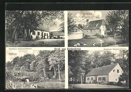 AK Eichenkrug, Gasthaus Waldschlösschen, Mahlmühle, Schleuse