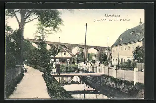 AK Ebersbach, Haupt-Strasse mit Viadukt
