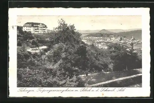 AK Tübingen, Tropengenesungsheim mit Blick auf die Schwäb. Alb