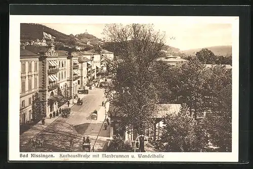 AK Bad Kissingen, Kurhausstrasse mit Maxbrunnen und Wandelhalle