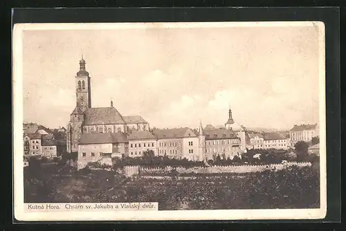 AK Kuttenberg / Kutna Hora, Chrám sv. Jakuba a Vlasský dvur