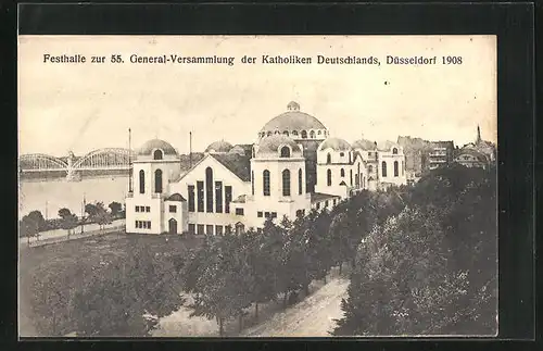 AK Düsseldorf, Festhalle zur 55. General-Versammlung der Katholiken Deutschlands 1908