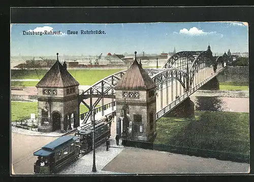 AK Duisburg-Ruhrort, Neue Ruhrbrücke mit Strassenbahn