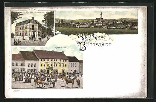 Lithographie Buttstädt, Hotel zur Stadt Weimar, Totalansicht, Kaiserliches Postamt