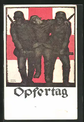 Künstler-AK Richard Klein: Rotes Kreuz, Opfertag 1917, Soldaten tragen verwundeten Kameraden