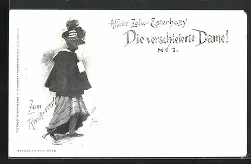 AK Affaire Zola-Esterhazy, Die verschleierte Dame!, Zum Rendez-vous!
