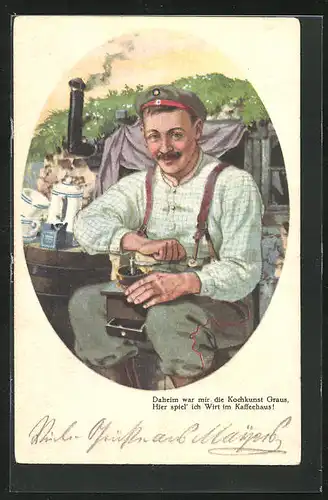 AK Soldat mit Kaffeemühle, Daheim war mit die Kochkunst Graus...
