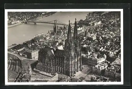 AK Köln a. Rh., Dom u. Hindenburgbrücke, Fliegeraufnahme