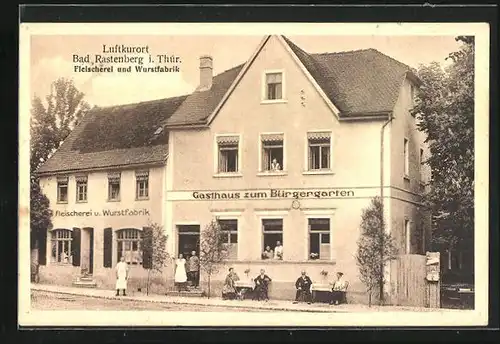 AK Bad Rastenberg i. Thür., Gasthaus zum Bürgergarten mit Fleischerei und Wurstfabrik