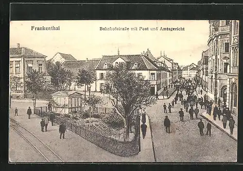 AK Frankenthal, Bahnhofstrasse mit Post und Amtsgericht