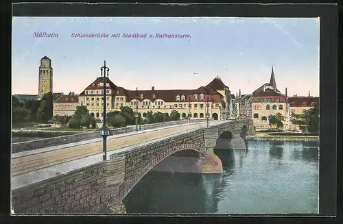 AK Mülheim, Schlossbrücke mit Stadtbad und dem Rathausturm