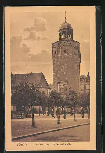 AK Görlitz, Dicker Turm und Annenkapelle