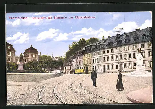 AK Saarbrücken, Schlossplatz mit Bismarck- und Ulanendenkmal
